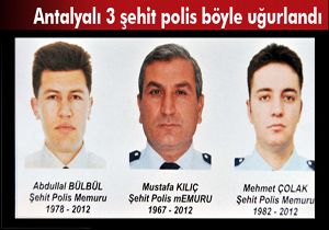 Antalyalı 3 şehit polis böyle uğurlandı